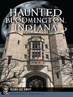 cover image of Haunted Bloomington, Indiana